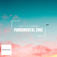 Saus & Braus - Fundamental Soul