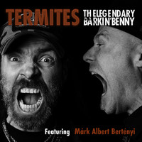 Barkin' Benny - Termites