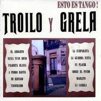 Anibal Troilo & Roberto Grela - Esto Es Tango! Troilo y Grela