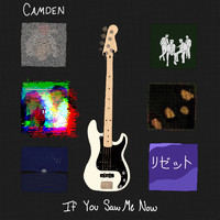 Camden - If You Saw Me Now