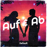 Default - Auf & Ab