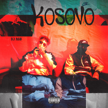 DJ Ago - KOSOVO (Explicit)