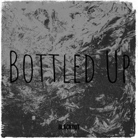 Blackout - Bottled Up (Explicit)