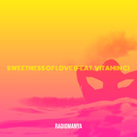 Radiomanya (feat. Vitamin C) - Sweetness of Love