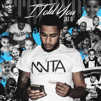 Jay G - I Told You (Explicit)