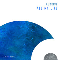 Nucrise - All My Life