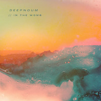 Deepnoum - In the womb