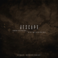 Descape (feat. frontières) - Emptiness/Nothingness