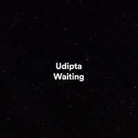 Udipta - Waiting