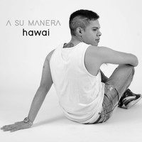 A Su Manera - Hawai