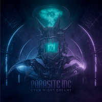 Parasite Inc. - Cyan Night Dreams (Explicit)