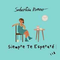 Sebastián Romero - Siempre Te Esperaré