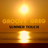 GROOVY GREG - Summer Touch (Explicit)