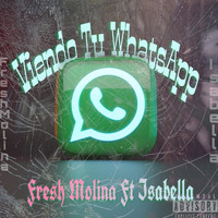 Fresh Molina and Isabella - Viendo Tu Whatsapp