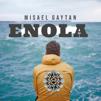 Misael Gaytan - Enola