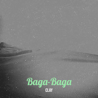 Clay - Baga Baga