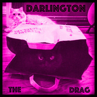 Darlington - The Drag (Explicit)