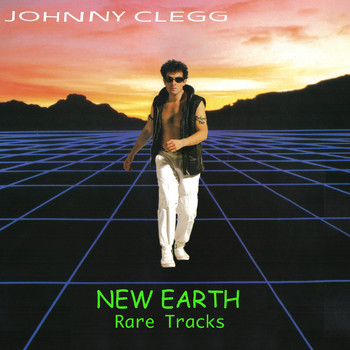 Johnny Clegg - New Earth - Rare Tracks