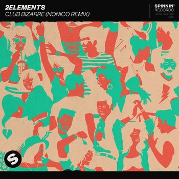 2Elements - Club Bizarre (NONICO Remix)