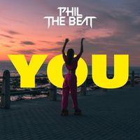 Phil The Beat - YOU