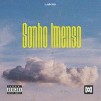 Laikko - Sonho Imenso (Explicit)