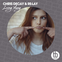 Chris Decay & Re-lay - Living Young