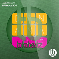 Jaques Raupé - Banana Joe