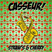 Casseur - Straws & Cherry