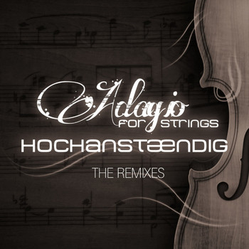 Hochanstaendig - Adagio for Strings (Sean Finn Remixes)