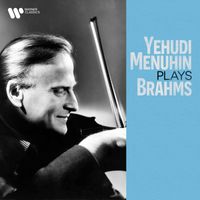Yehudi Menuhin - Yehudi Menuhin Plays Brahms