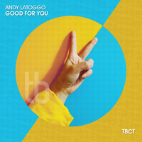 Andy LaToggo - Good for You