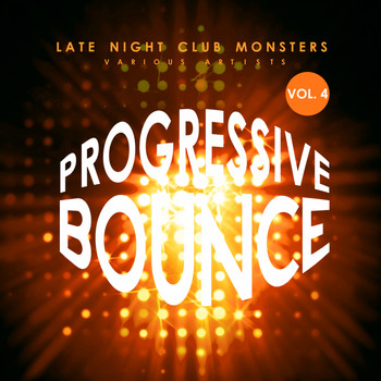 Various Artists - Progressive Bounce, Vol. 4 (Late Night Club Monsters)