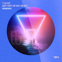 T.noize - Get out of My Head! (Remixes)