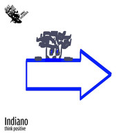 Indiano - Think Positive