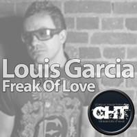 Louis Garcia - Freak of Love