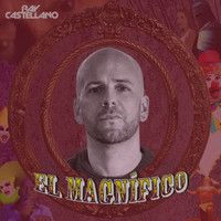 Ray Castellano - EL MAGNÍFICO