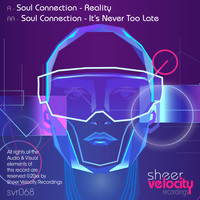 Soul Connection - Reality / It's Never Too Late