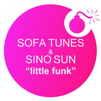 Sofa Tunes & Sino Sun - Little Funk