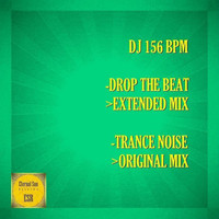 DJ 156 BPM - Drop The Beat: Trance Noise