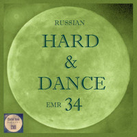 Various Artists - Russian Hard & Dance EMR, Vol. 34