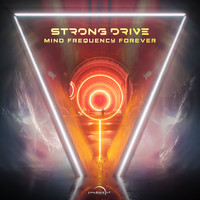 Strong Drive - Mind Frequency Forever