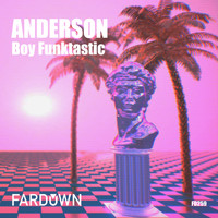 Boy Funktastic - Anderson