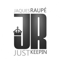 Jaques Raupé - Just Keepin'