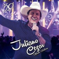 Juliano Cezar - Minha História (Ao Vivo)