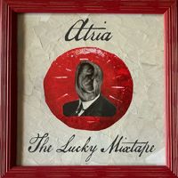 Atria - The Lucky Mixtape