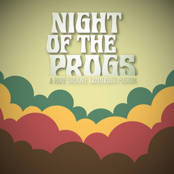 Various Artists - Night of the Progs - A Rare Groove Krautrock Fusion