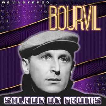 Bourvil - Salade de fruits (Remastered)