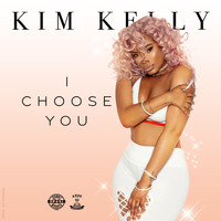 Kim Kelly - I Choose You (Explicit)