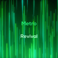 Metro - Revival