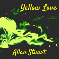Allan Stuart - Yellow Love